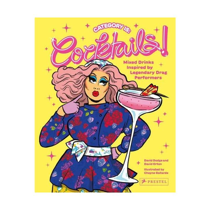 Category Is: Cocktails! - Mixed Drinks Inspired By Legendary Drag Performers