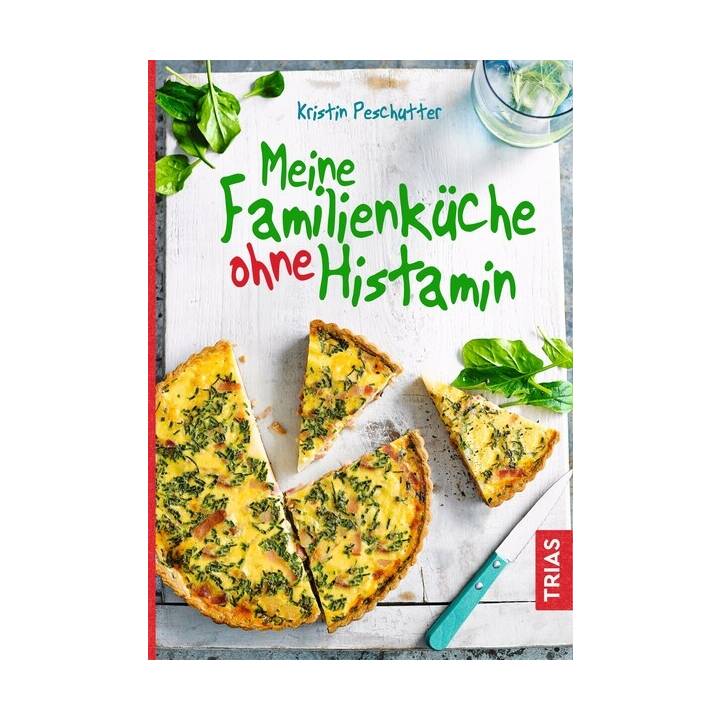 Meine Familienküche ohne Histamin