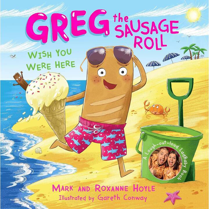 Greg the Sausage Roll: Wish You Were Here