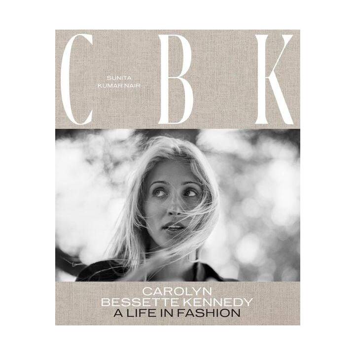 CBK: Carolyn Bessette Kennedy