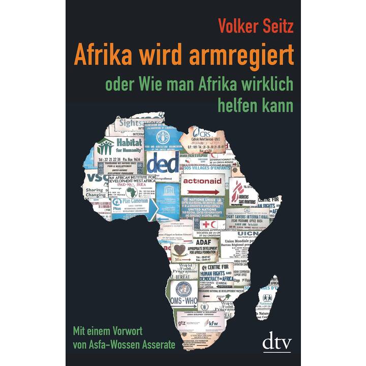 Afrika wird armregiert oder Wie man Afrika wirklich helfen kann