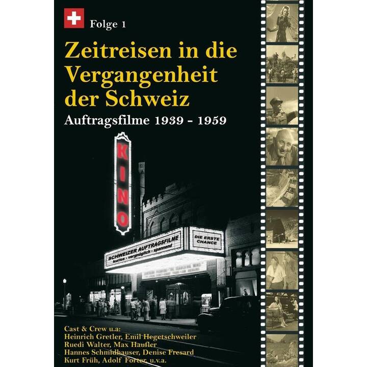 Zeitreisen in die Vergangenheit der Schweiz - Auftragsfilme 1939-1959 - Vol. 1 (GSW)