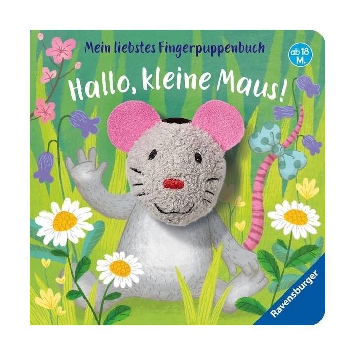 Mein liebstes Fingerpuppenbuch: Hallo, kleine Maus!