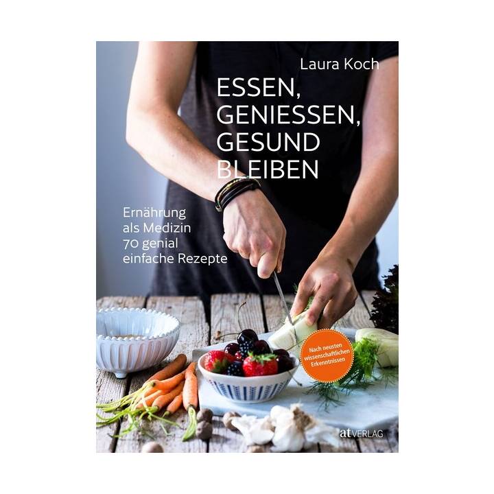 Essen, geniessen, gesund bleiben