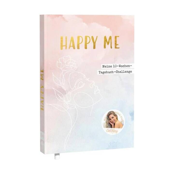 Happy me - Meine 10-Wochen-Tagebuch-Challenge mit Social-Media-Star Cali Kessy