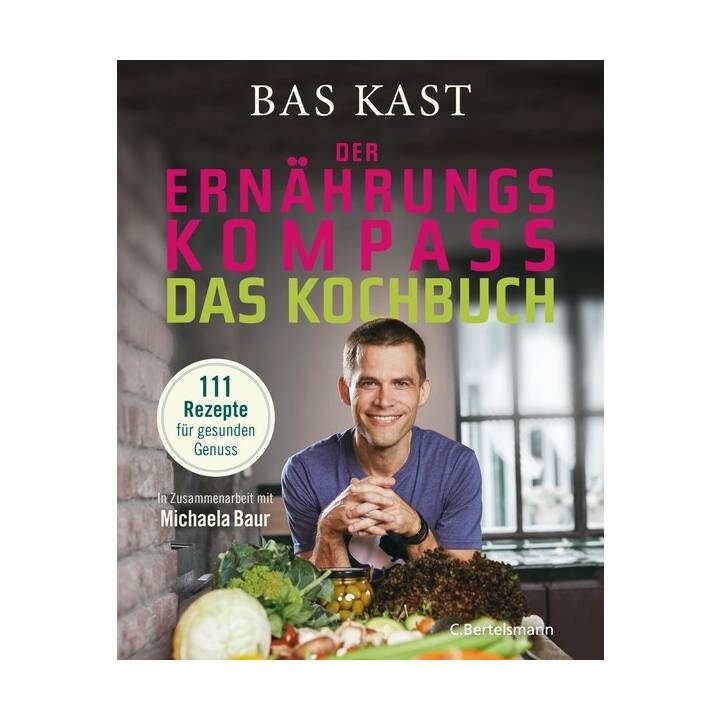 Der Ernährungskompass - Das Kochbuch