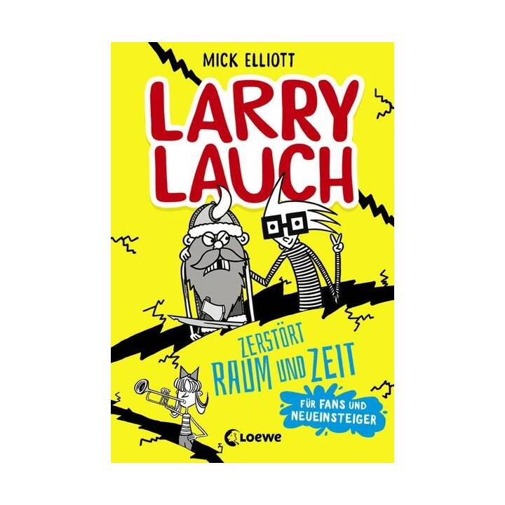 Larry Lauch zerstört Raum und Zeit