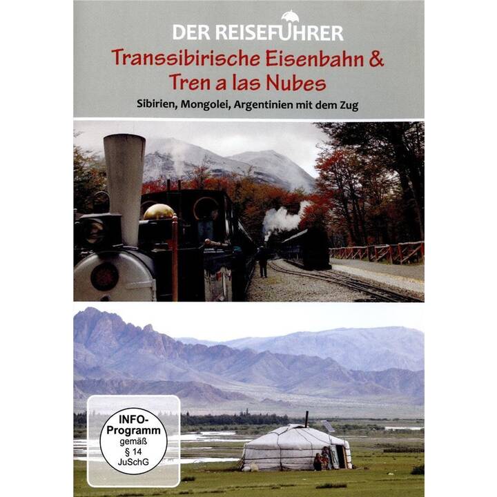 Der Reiseführer - Transsibirische Eisenbahn & Tren a las Nubes: Sibirien, Mongolei, Argentinien mit dem Zug (DE)