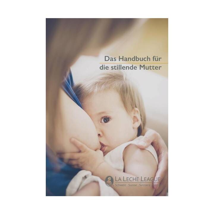 Das Handbuch für die stillende Mutter
