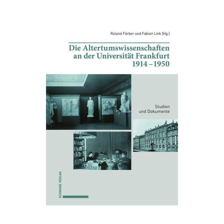 Die Altertumswissenschaften an der Universität Frankfurt 1914–1950