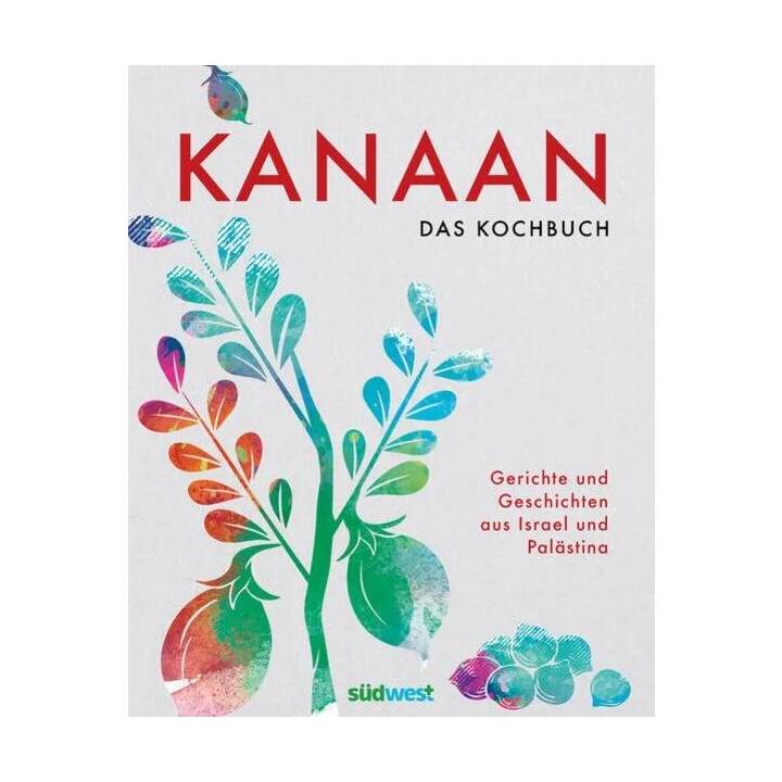 Kanaan - das israelisch-palästinensische Kochbuch
