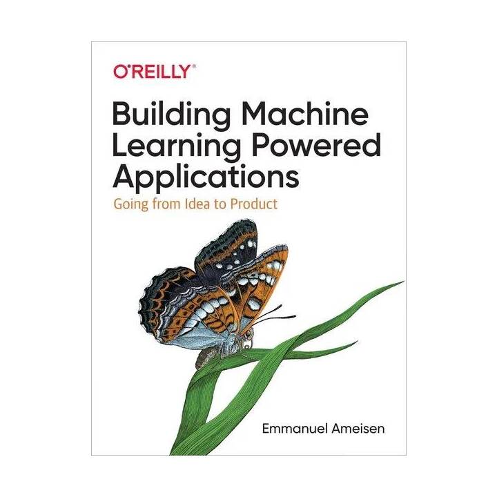 Building Machine Learning Powered Applications