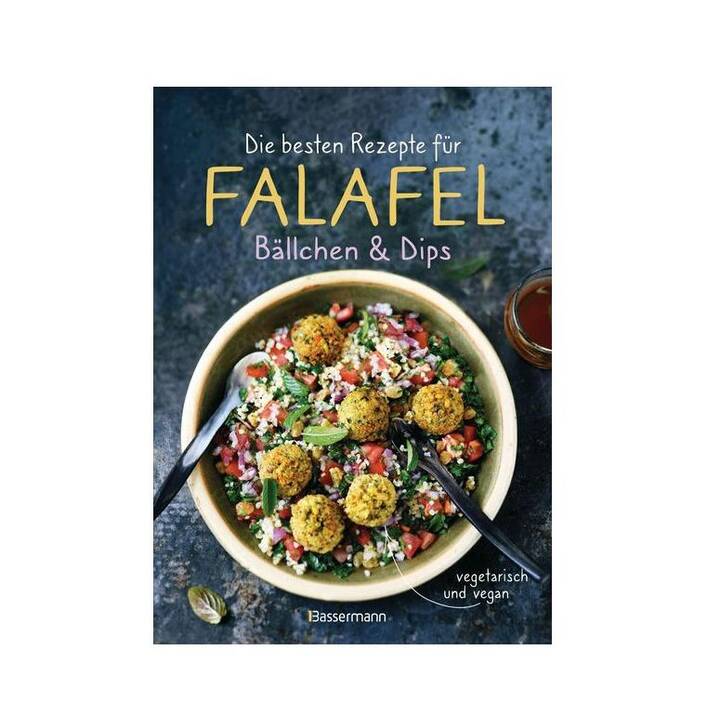Die besten Rezepte für Falafel. Bällchen & Dips - vegetarisch & vegan