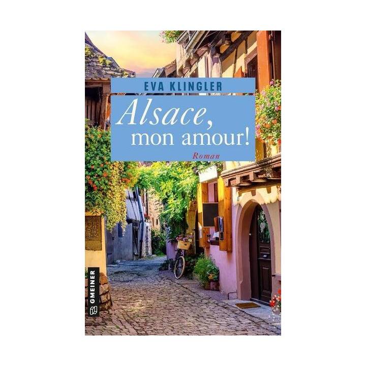 Alsace, mon amour!