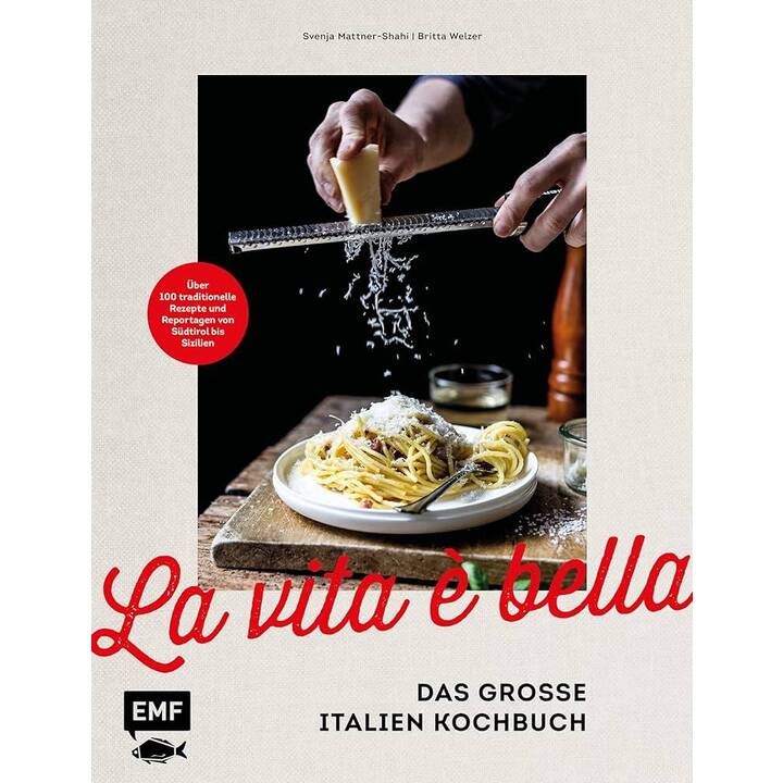 La vita è bella - Das grosse Italien Kochbuch