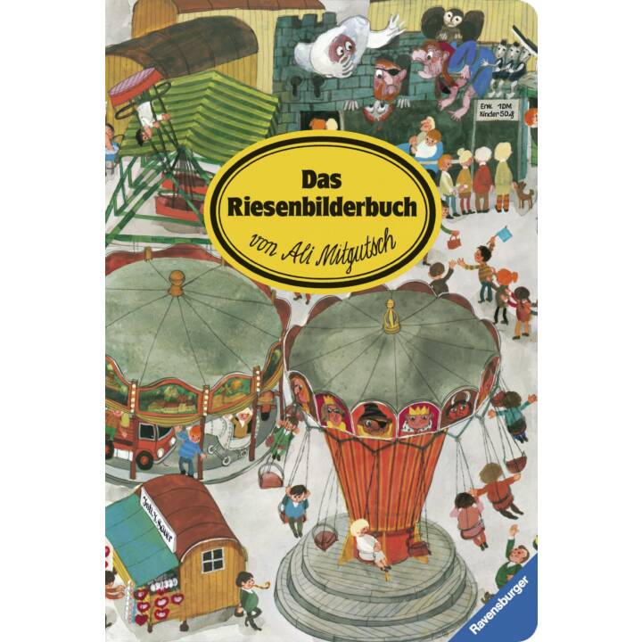 Das Riesenbilderbuch von Ali Mitgutsch