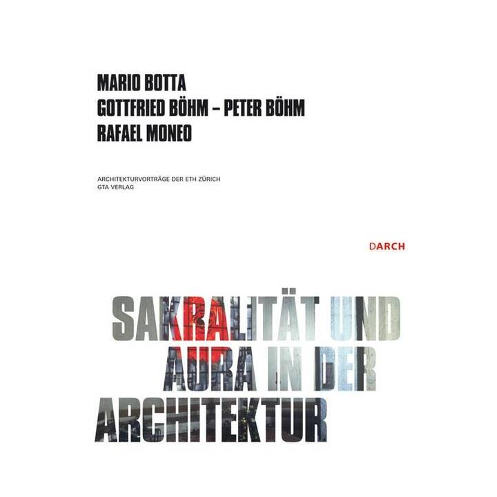 Sakralität und Aura in der Architektur / Sacrality and Aura in Architecture
