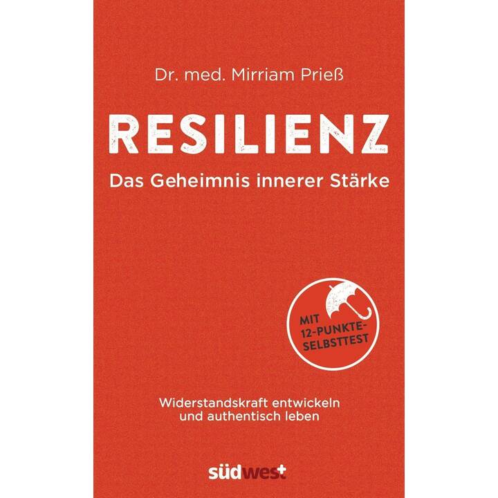 Resilienz: Das Geheimnis innerer Stärke