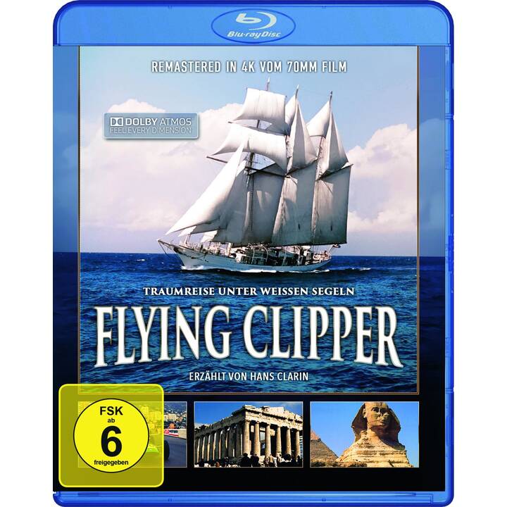 Flying Clipper - Traumreise unter weissen Segeln (DE, EN)