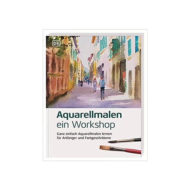 Aquarellmalen – ein Workshop / Ganz einfach Aquarellmalen lernen für Anfänger und Fortgeschrittene