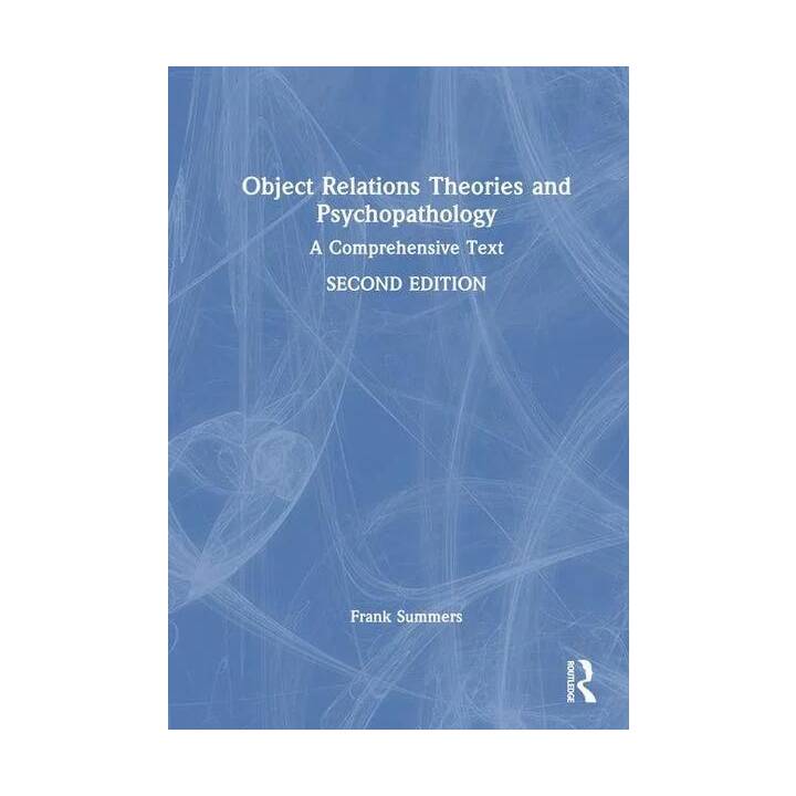 Object Relations Theories and Psychopathology