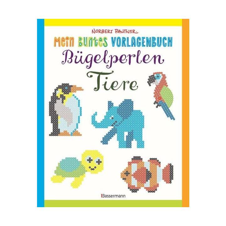 Mein buntes Vorlagenbuch: Bügelperlen-Tiere